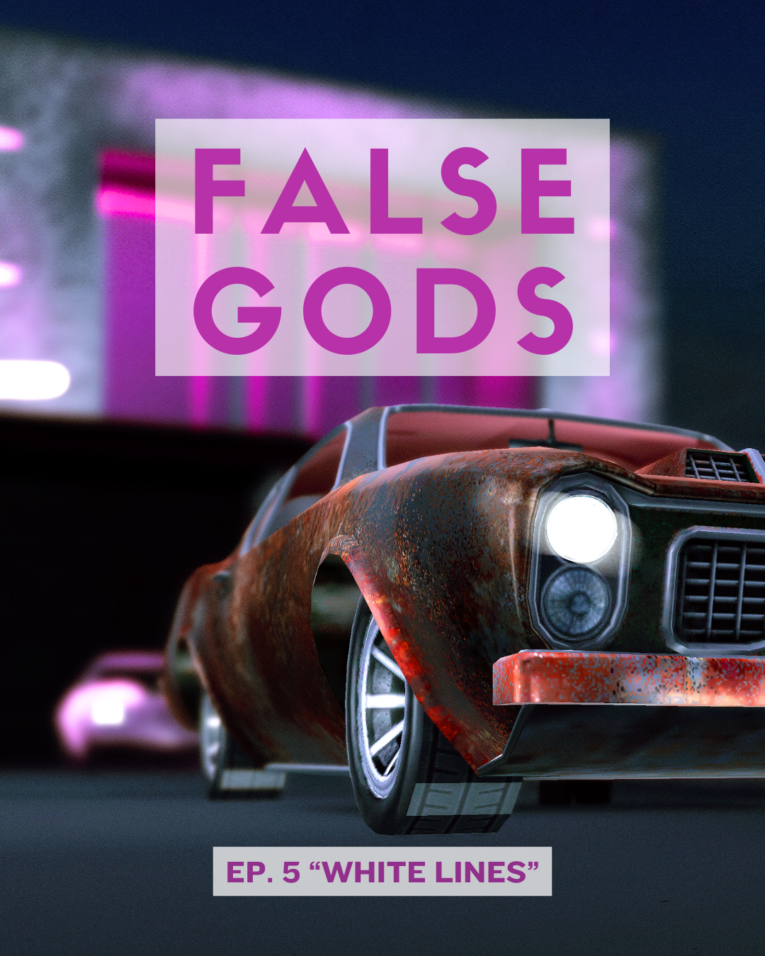 False Gods Episode 5 - White Lines