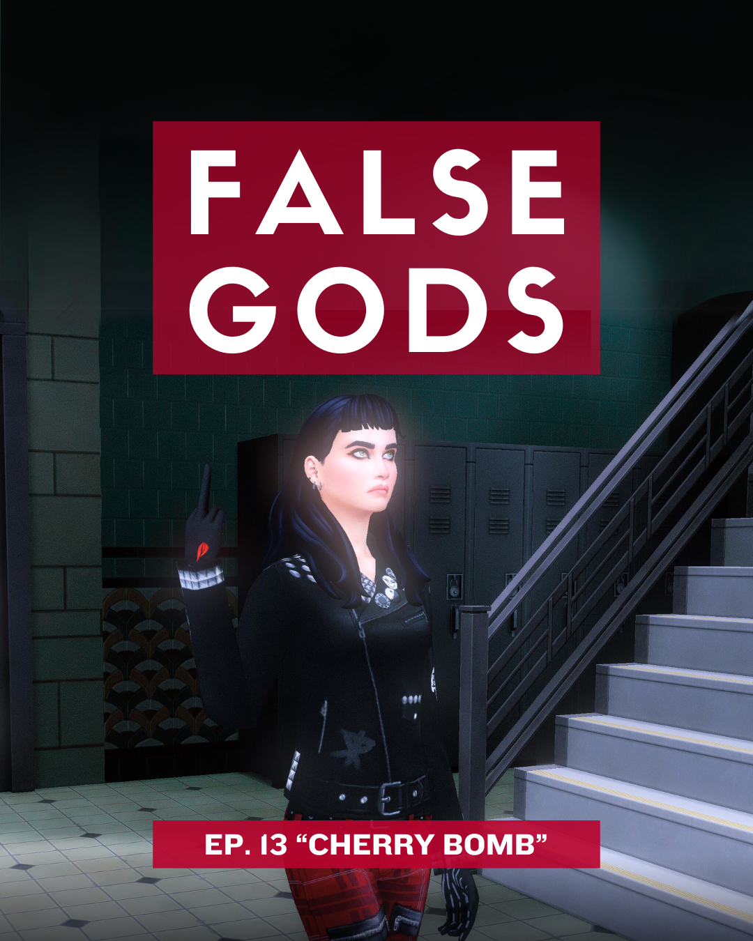 False Gods Episode 13 - Cherry Bomb

